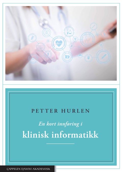 En kort innføring i klinisk informatikk