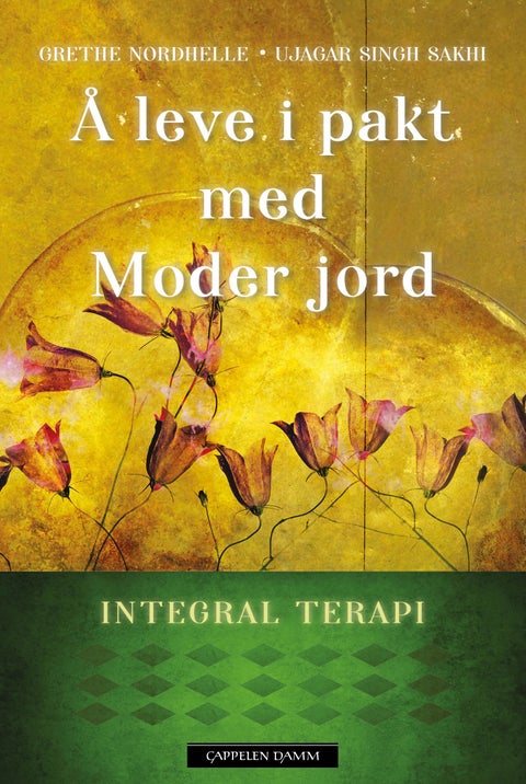 Å leve i pakt med moder jord - integral terapi