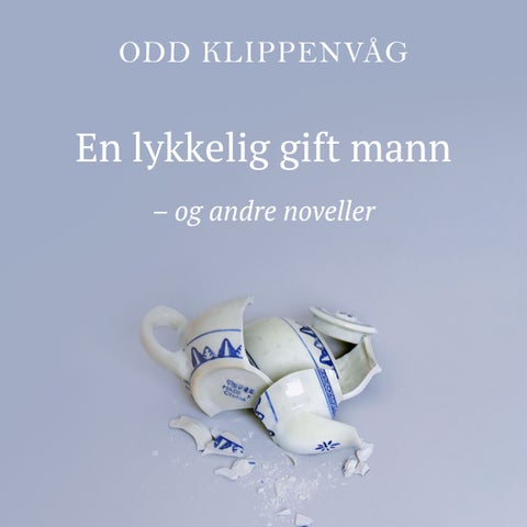 En lykkelig gift mann - og andre noveller