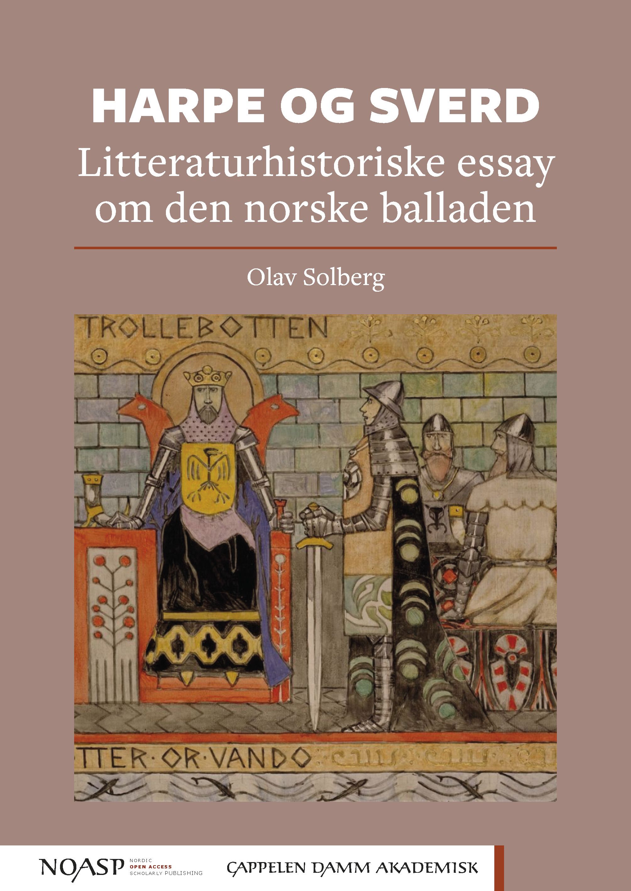 Harpe og sverd - litteraturhistoriske essay om den norske balladen