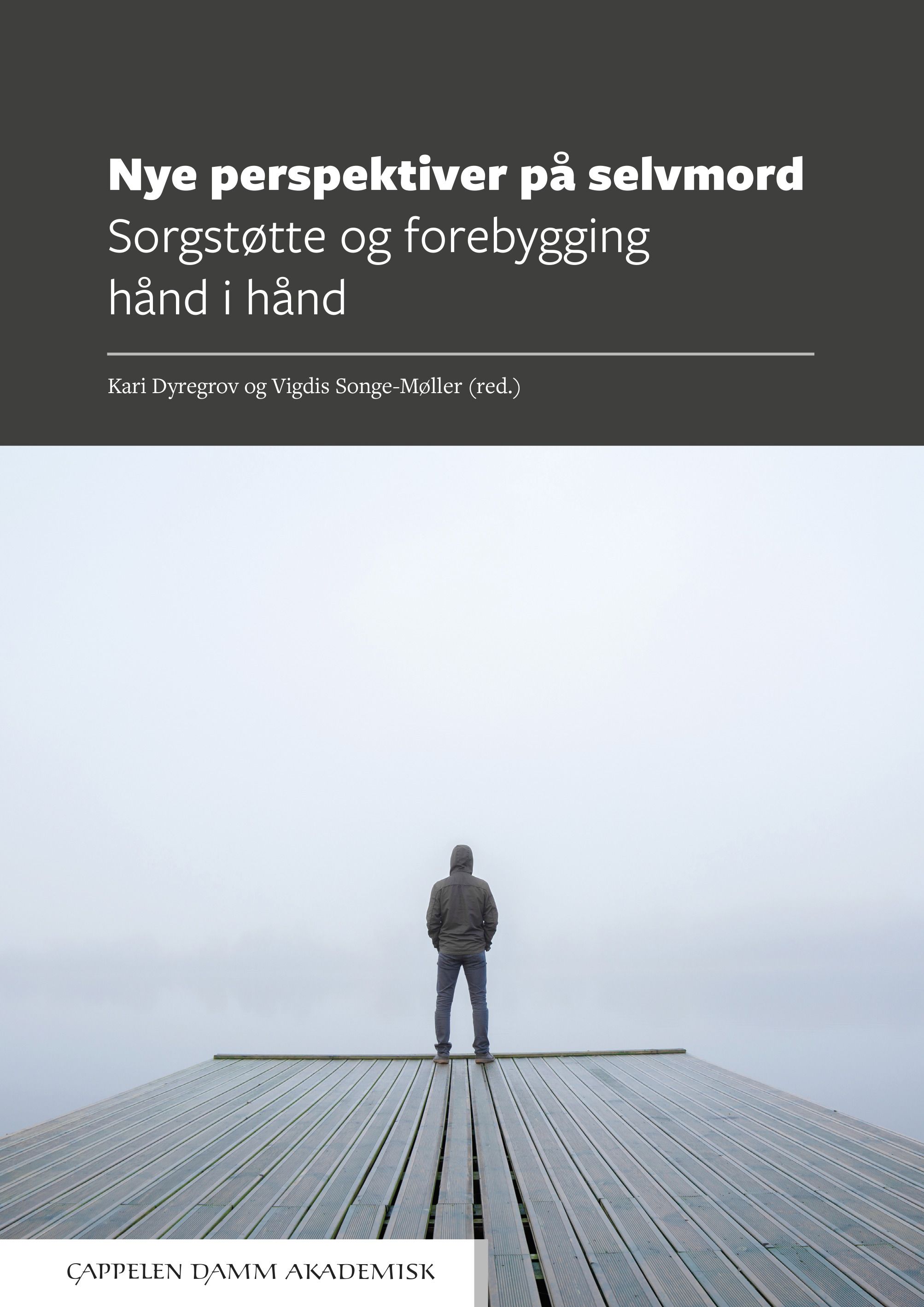 Nye perspektiver på selvmord - sorgstøtte og forebygging hånd i hånd