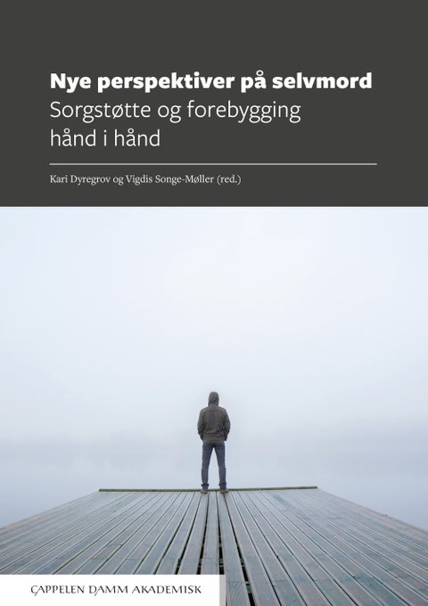 Nye perspektiver på selvmord - sorgstøtte og forebygging hånd i hånd