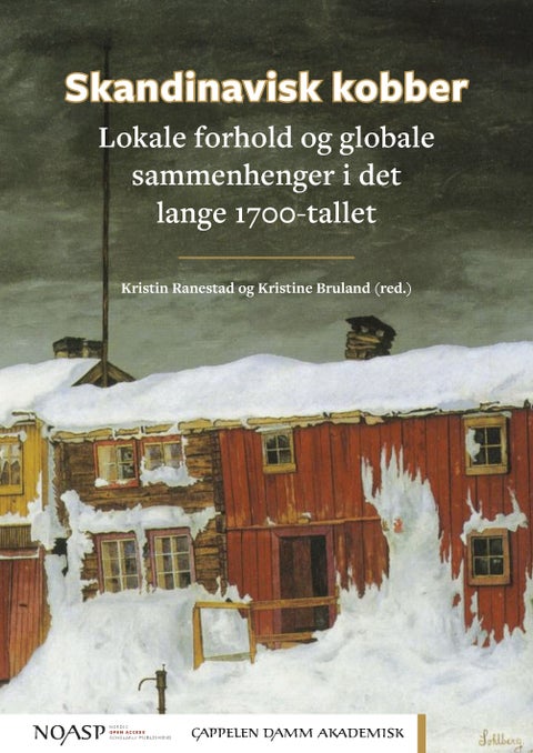 Skandinavisk kobber - lokale forhold og globale sammenhenger i det lange 1700-tallet
