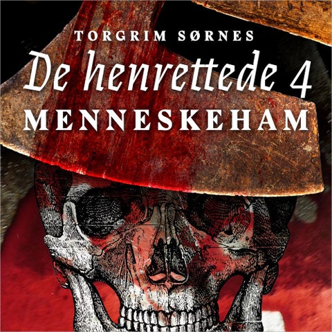 Menneskeham - forbrytelse og straff i Norge på slutten av 1700-tallet