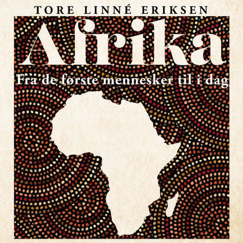 Afrika - fra de første mennesker til i dag