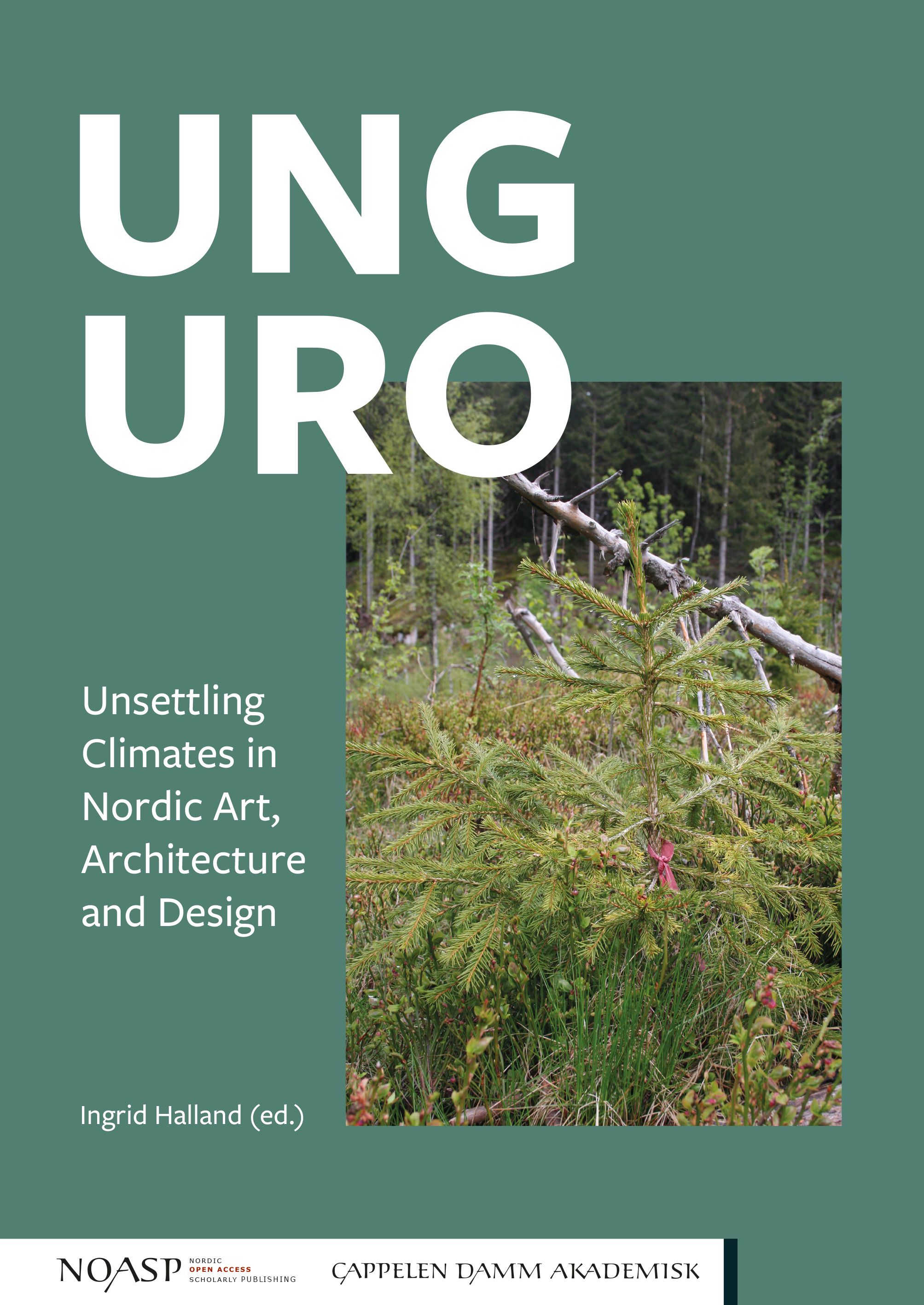 Ung uro - unsettling climates in Nordic art, architecture and design