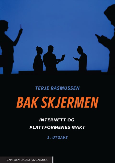 Bak skjermen - internett og plattformenes makt