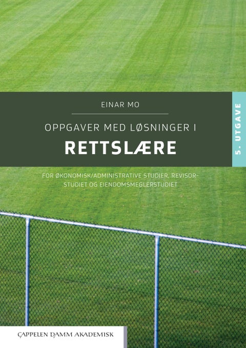 Oppgaver med løsninger i rettslære - for økonomisk/administrative studier, revisorstudiet og eiendomsmeglerstudiet