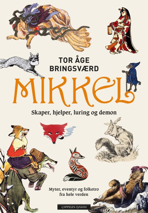 Mikkel - skaper, hjelper, luring og demon : myter, eventyr og folketro fra hele verden