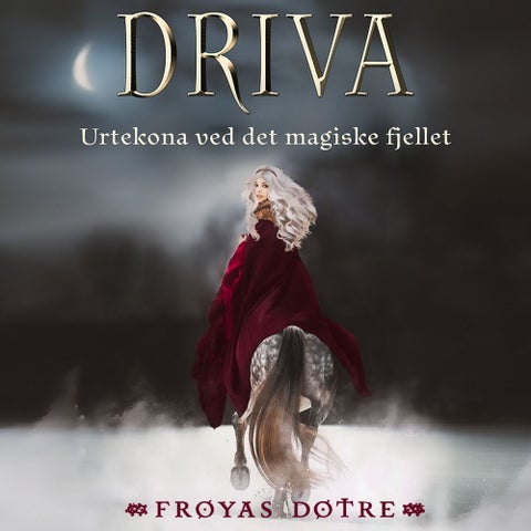 Driva - urtekona ved det magiske fjellet
