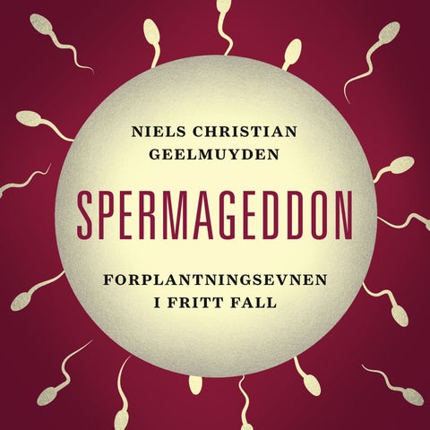 Spermageddon - forplantningsevnen i fritt fall
