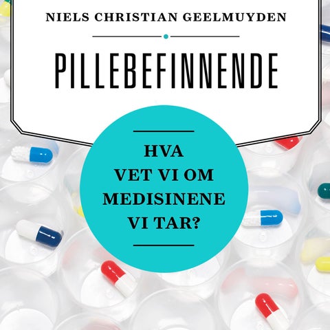 Pillebefinnende - hva vet vi om medisinene vi tar?
