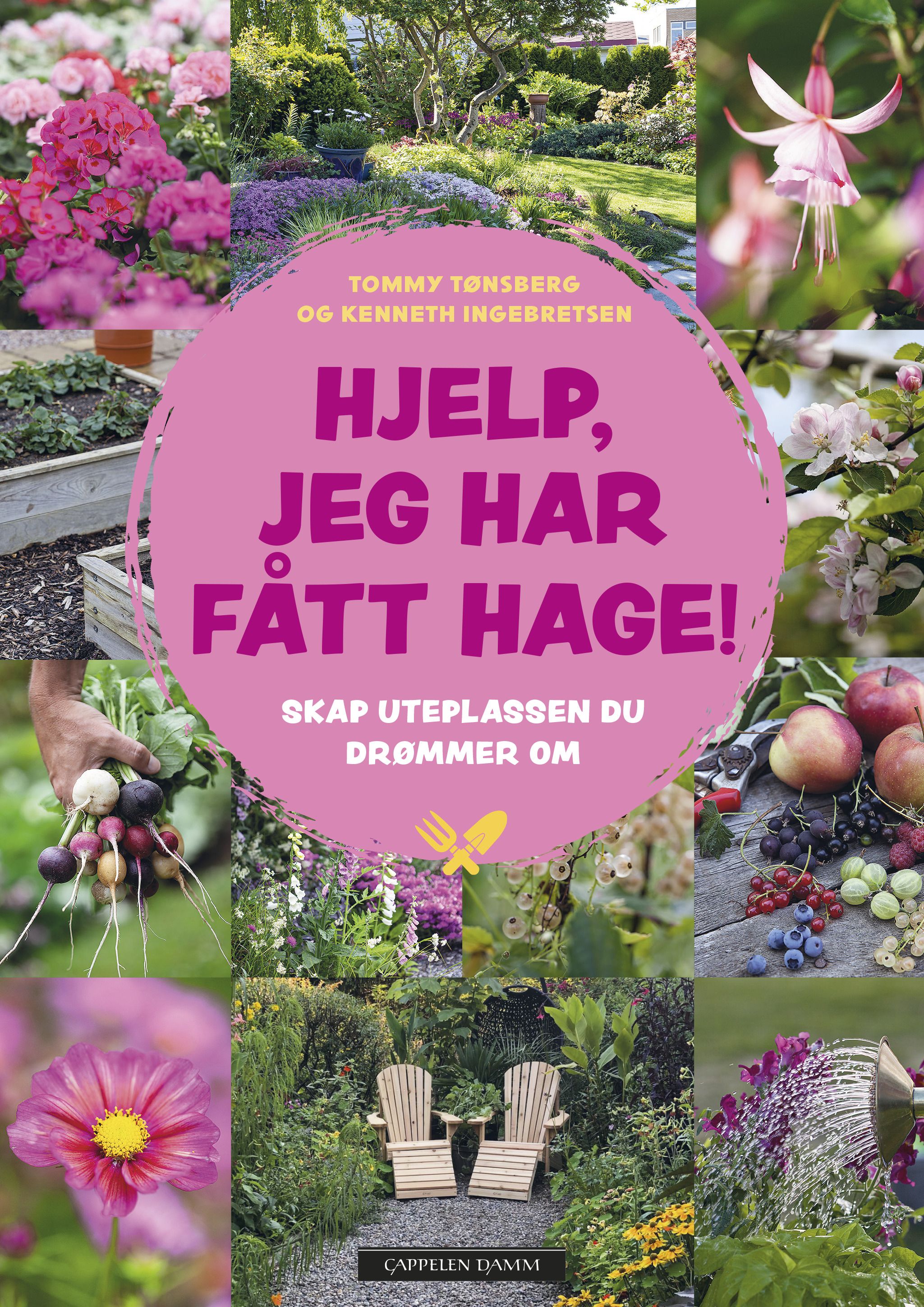 Hjelp, jeg har fått hage! - skap uteplassen du drømmer om