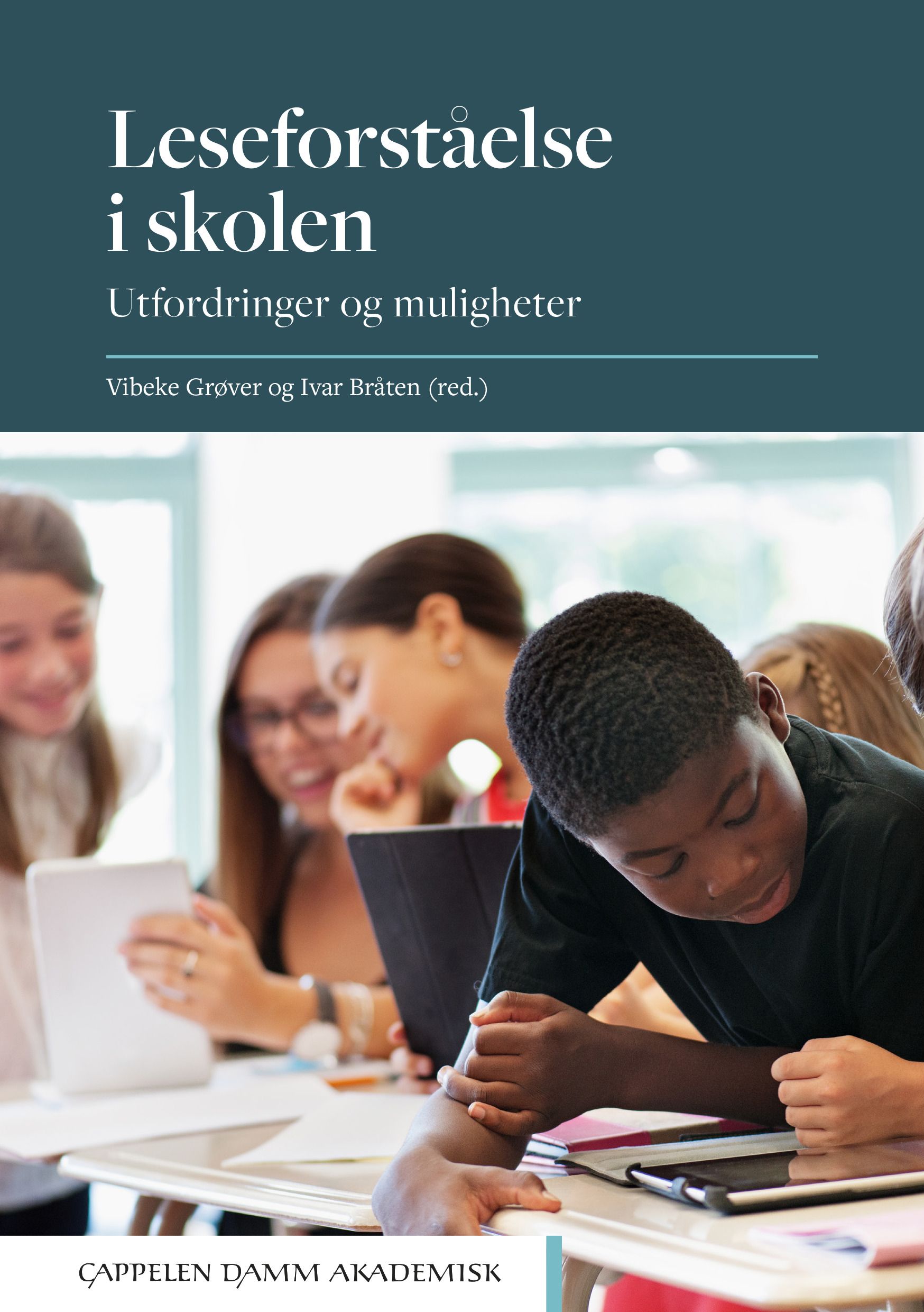 Leseforståelse i skolen - utfordringer og muligheter