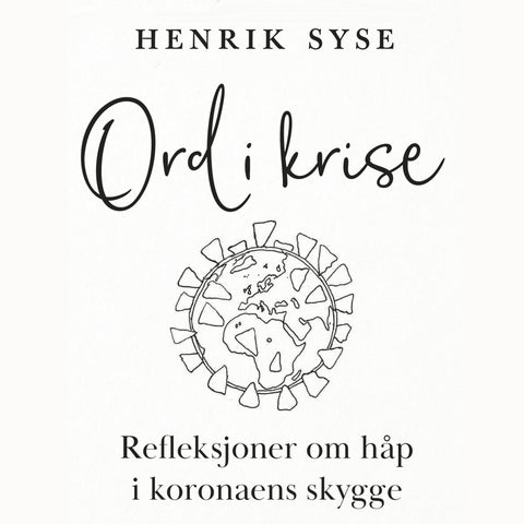 Ord i krise - refleksjoner om håp i koronaens skygge