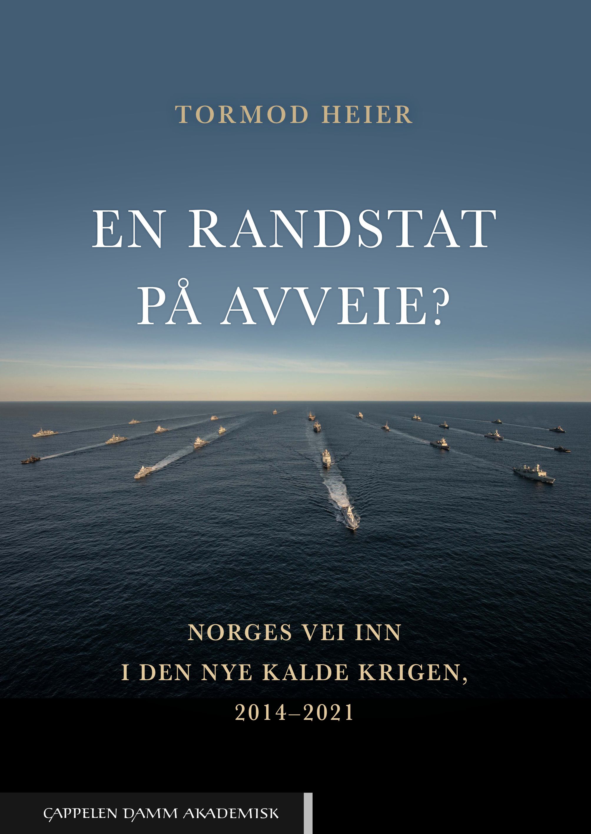 En randstat på avveie? - Norges vei inn i den nye kalde krigen, 2014-2021
