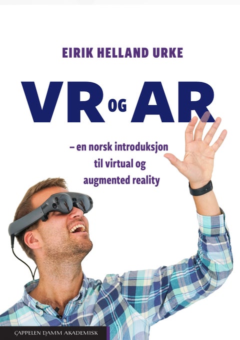 VR og AR - en norsk introduksjon til virtual og augmented reality