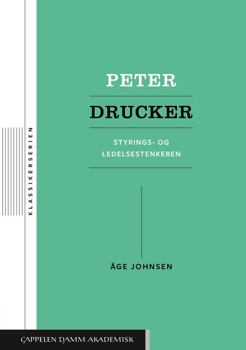 Peter Drucker - styrings- og ledelsestenkeren