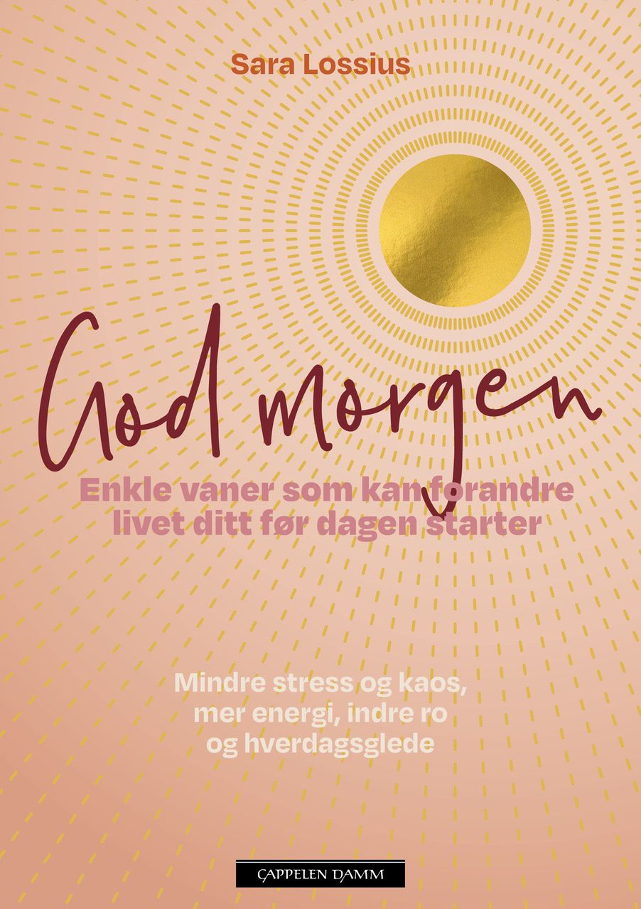 God morgen - enkle vaner som kan forandre livet ditt før dagen starter