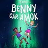 Benny går amok