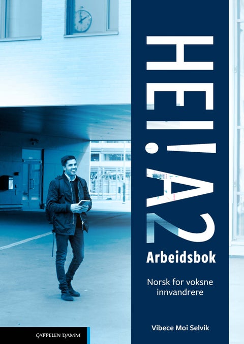 Hei! A2 - Arbeidsbok : norsk for voksne innvandrere