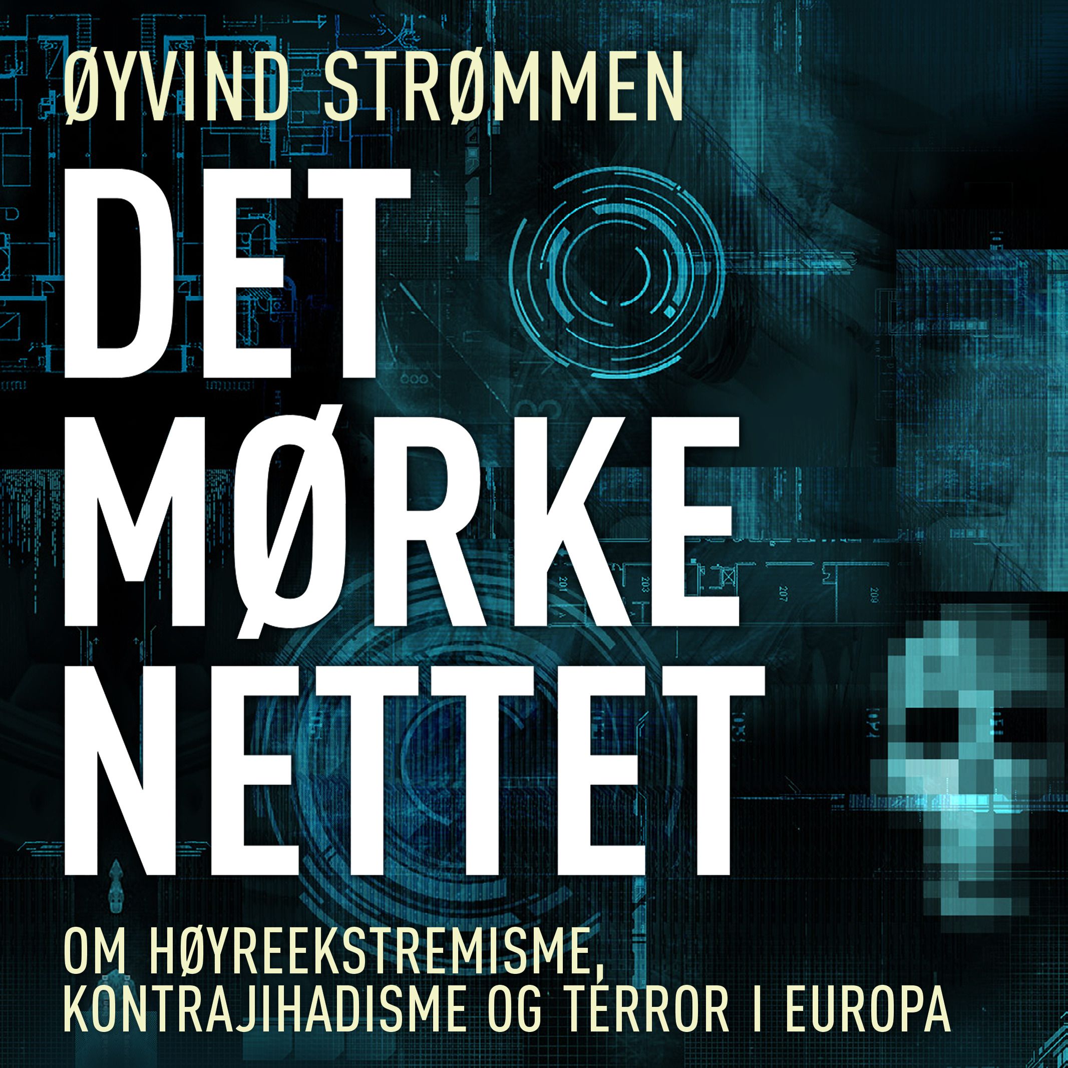 Det mørke nettet - om høyreekstremisme, kontrajihadisme og terror i Europa