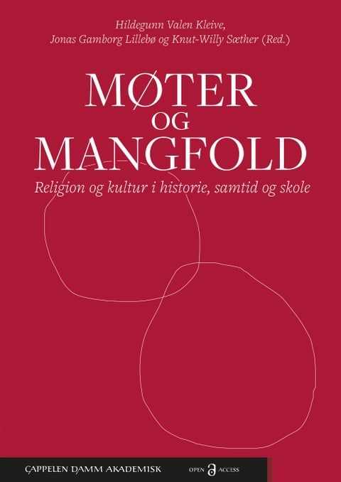 Møter og mangfold - religion og kultur i historie, samtid og skole
