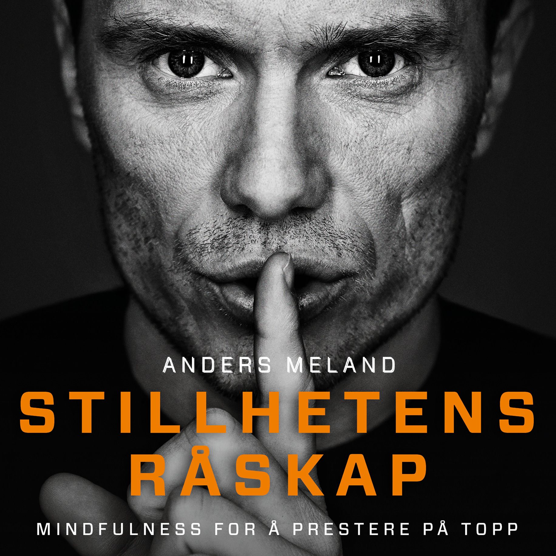 Stillhetens råskap - mindfulness for å prestere på topp