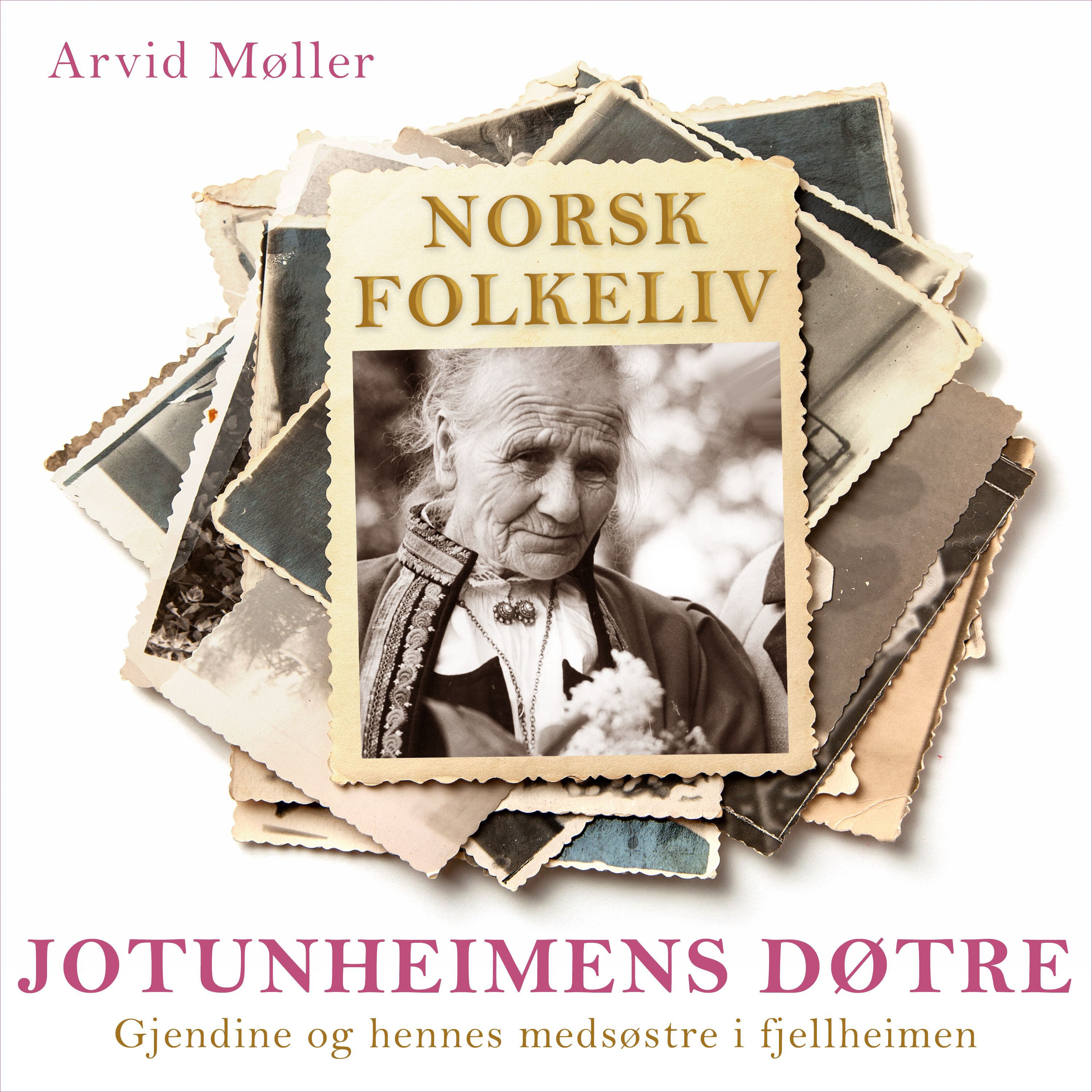 Jotunheimens døtre - Gjendine og hennes medsøstre i fjellheimen