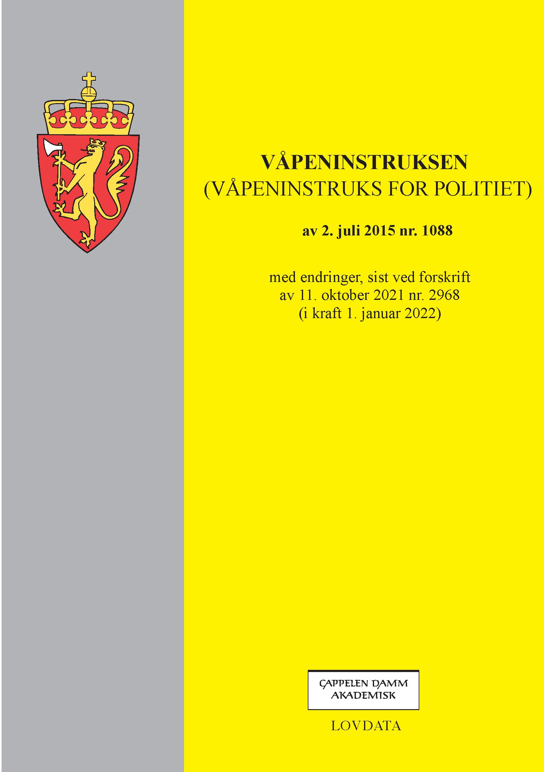 Våpeninstruksen - (våpeninstruks for politiet) av 2. juli 2015 nr. 1088 : med endringer, sist ved forskrift av 11. oktober 2021 nr. 2968 (i kraft 1. januar 2022)