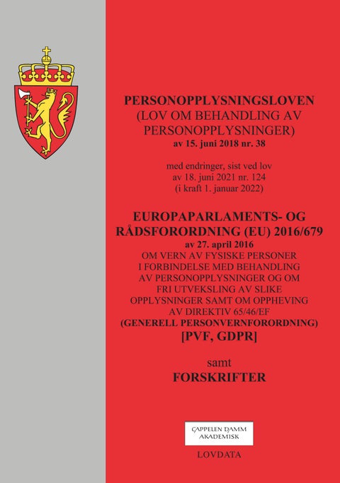 Personopplysningsloven ; Europaparlaments- og rådsforordning (EU) 2016/679 av 27. april 2016 : om ve - (lov om behandling av personopplysninger) av 15. juni 2018 nr. 38 : med endringer, sist ved lov av 18. juni 2021 nr. 124 (i kraft 1. januar 2022) : samt forskrifter :