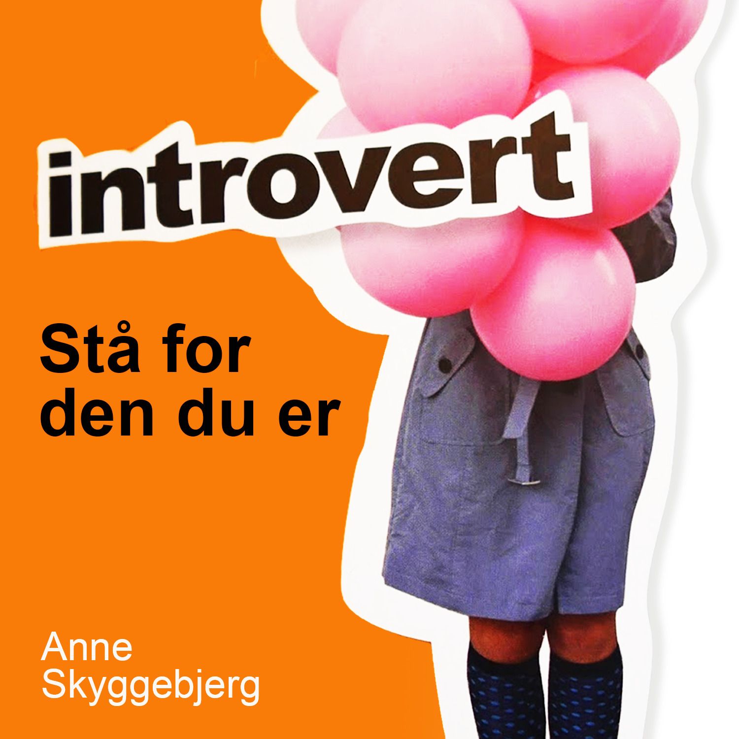 Introvert - stå for den du er