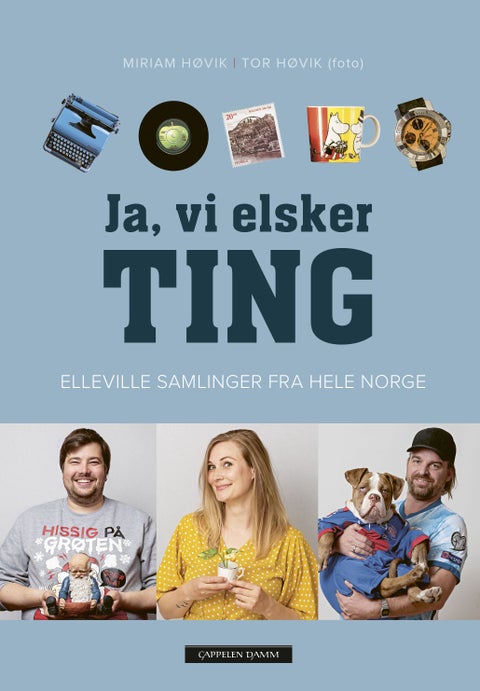 Ja, vi elsker ting - elleville samlinger fra hele Norge