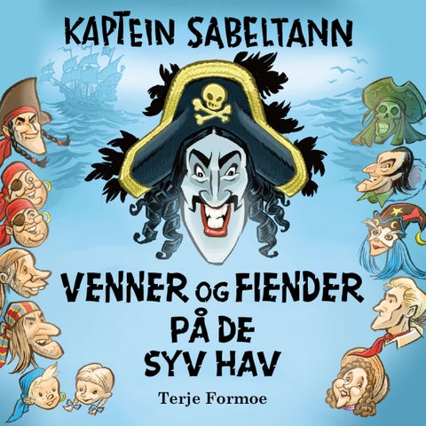 Kaptein Sabeltann - venner og fiender på de syv hav