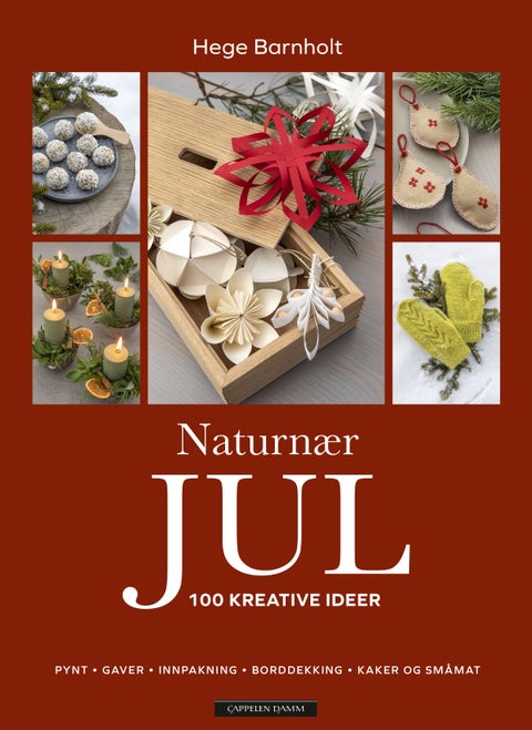 Naturnær jul - 100 kreative ideer