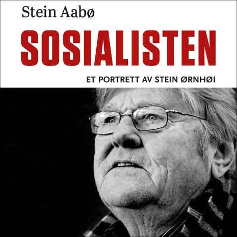 Sosialisten - et portrett av Stein Ørnhøi