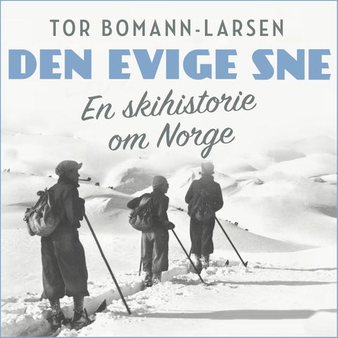 Den evige sne - en skihistorie om Norge