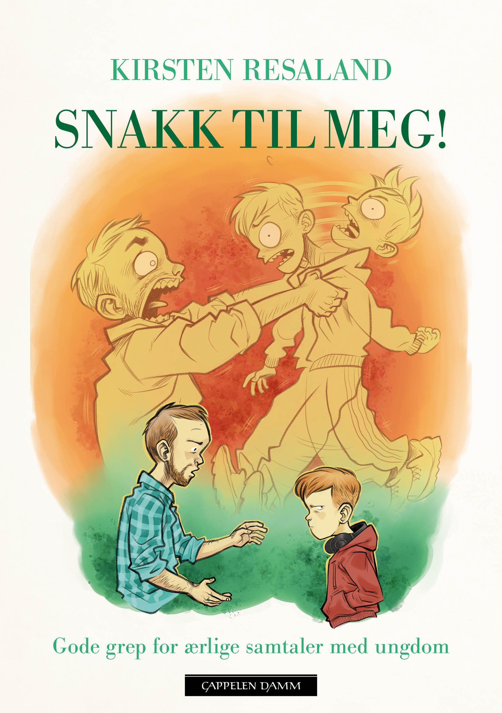 Snakk til meg! - gode grep for ærlige samtaler med ungdom