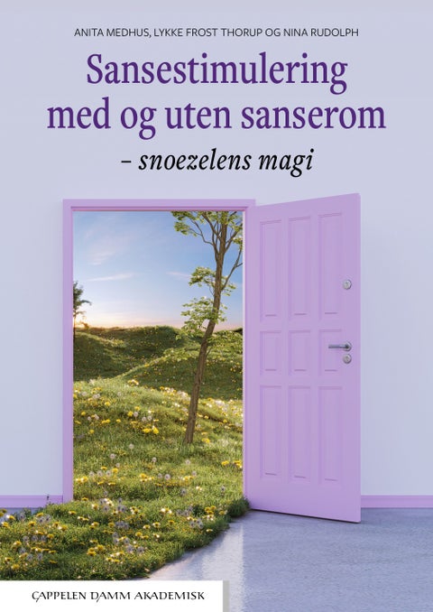 Sansestimulering med og uten sanserom - snoezelens magi