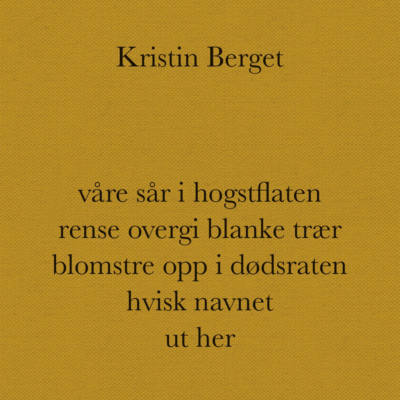 Våre sår i hogstflaten rense overgi blanke trær blomstre opp i dødsraten hvisk navnet ut her - dikt