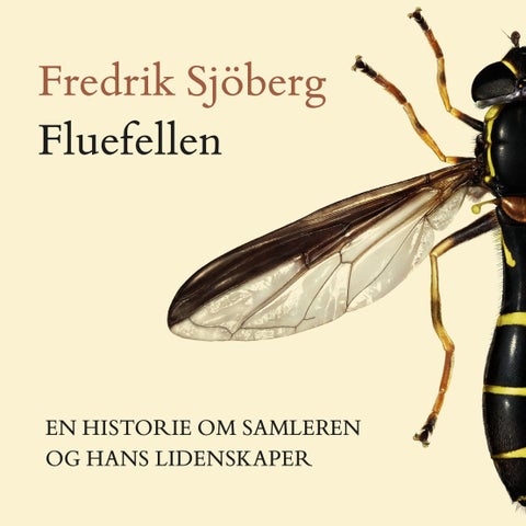 Fluefellen - en historie om samleren og hans lidenskaper