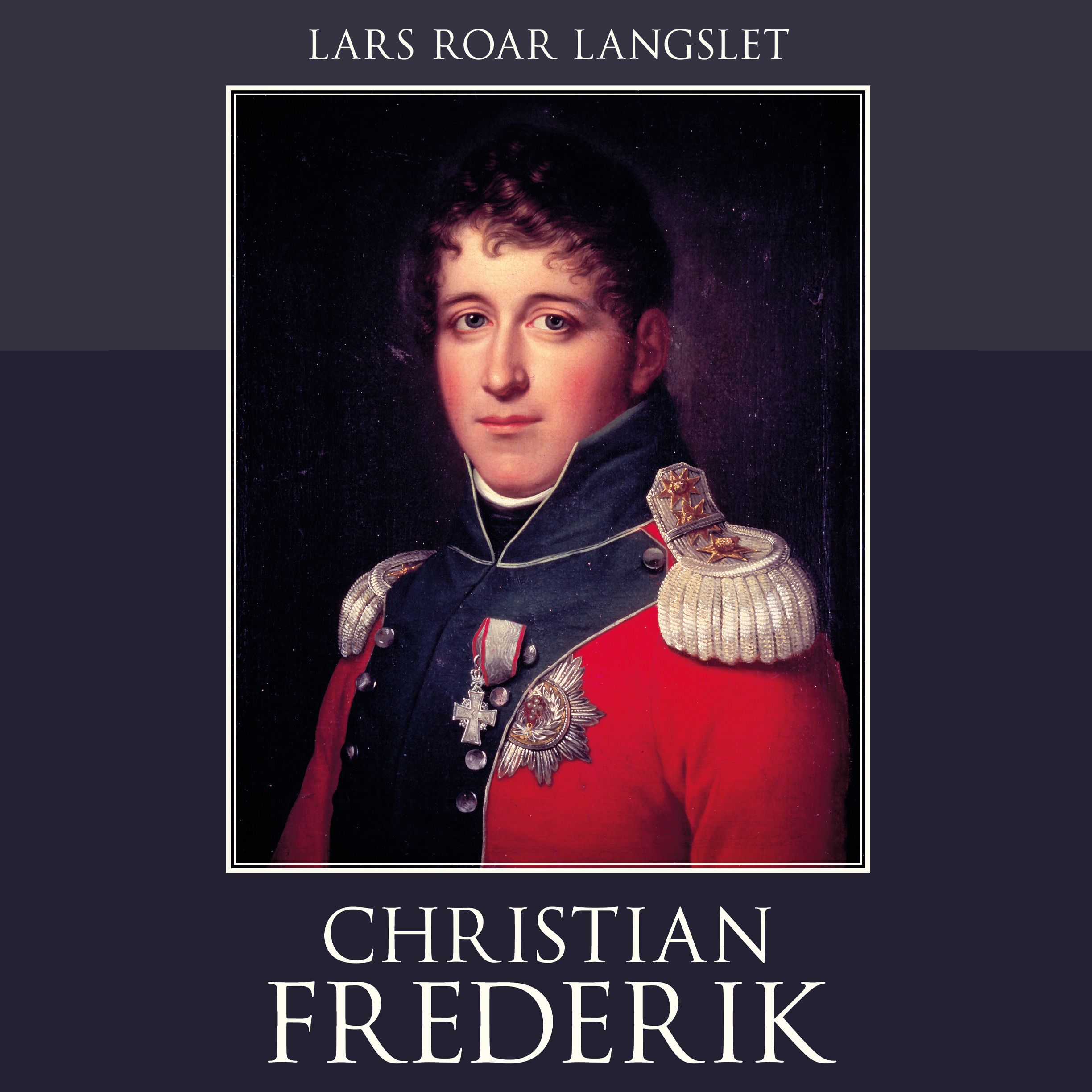 Christian Frederik - en biografi