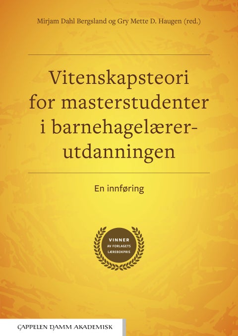 Vitenskapsteori for masterstudenter i barnehagelærerutdanningen - en innføring