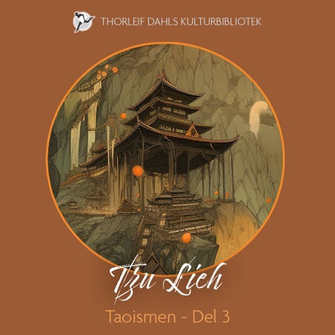 Taoismens klassikere - Del 3 : Tzu Lieh