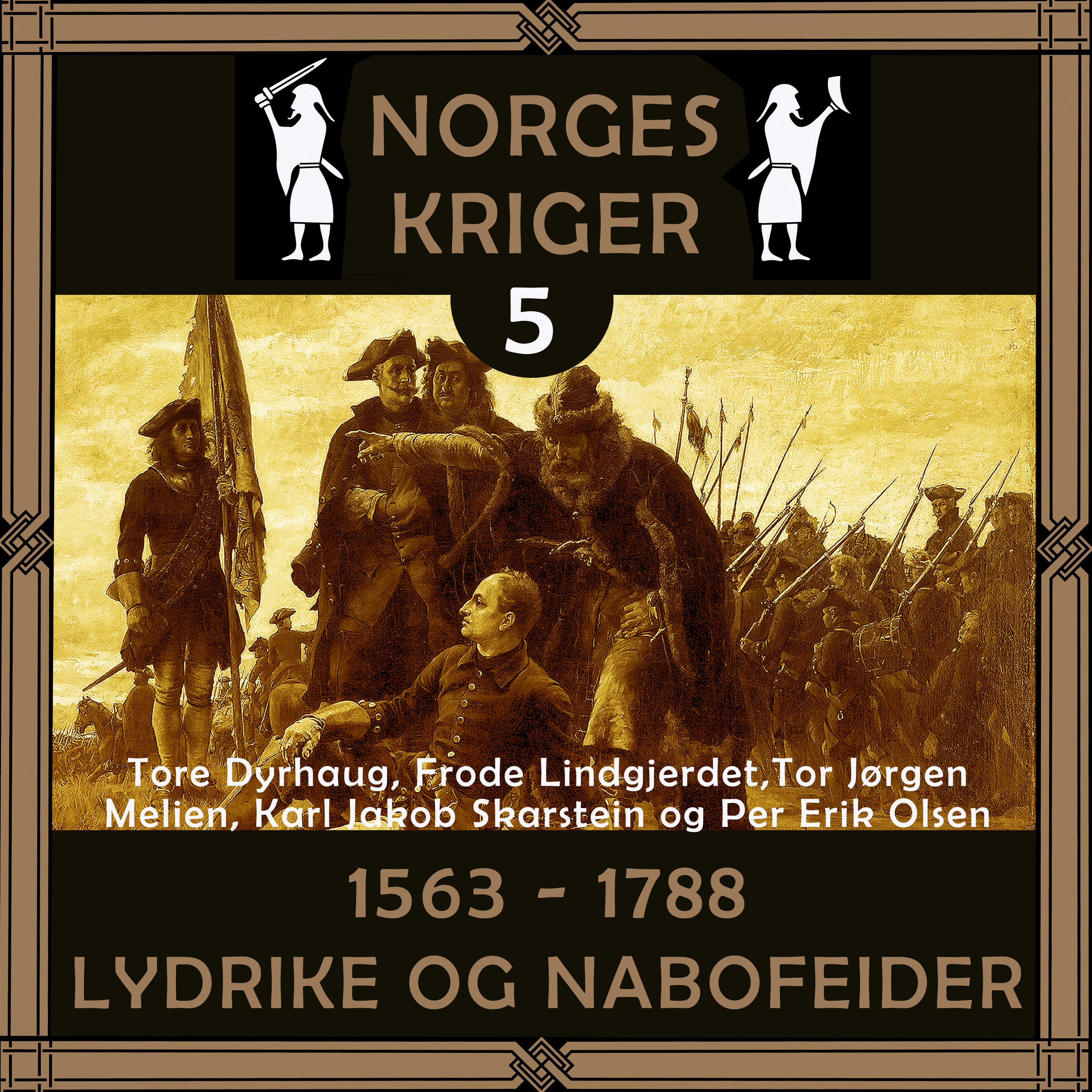 1563 til 1788 - lydrike og nabofeider
