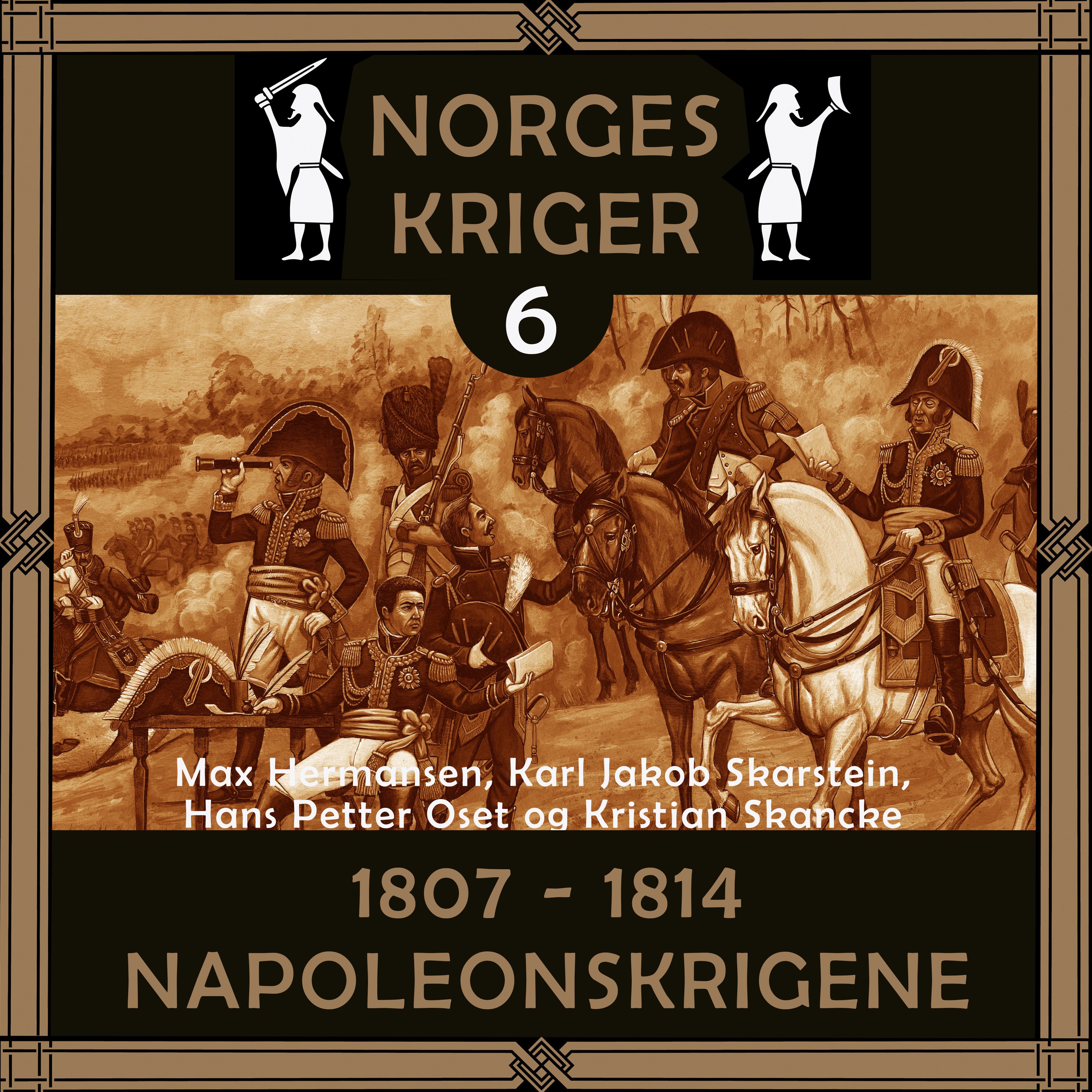1807 til 1814 - Napoleonskrigene