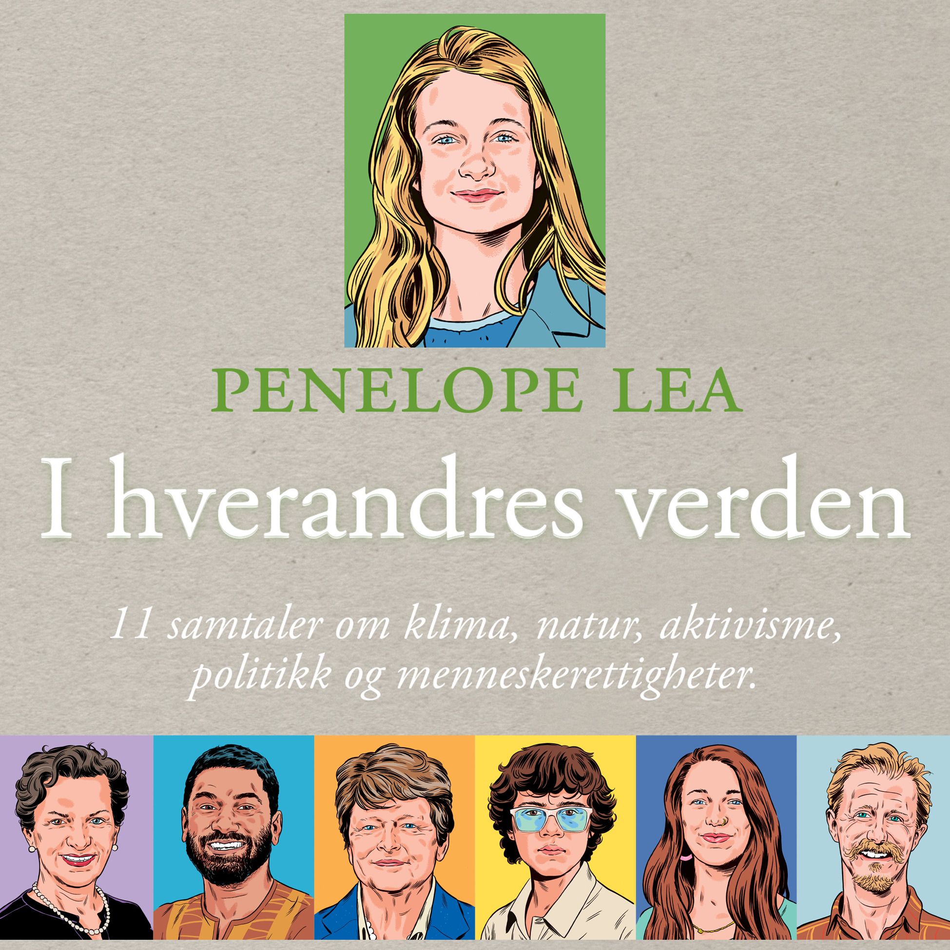 I hverandres verden - 11 samtaler om klima, natur, aktivisme, politikk og menneskerettigheter