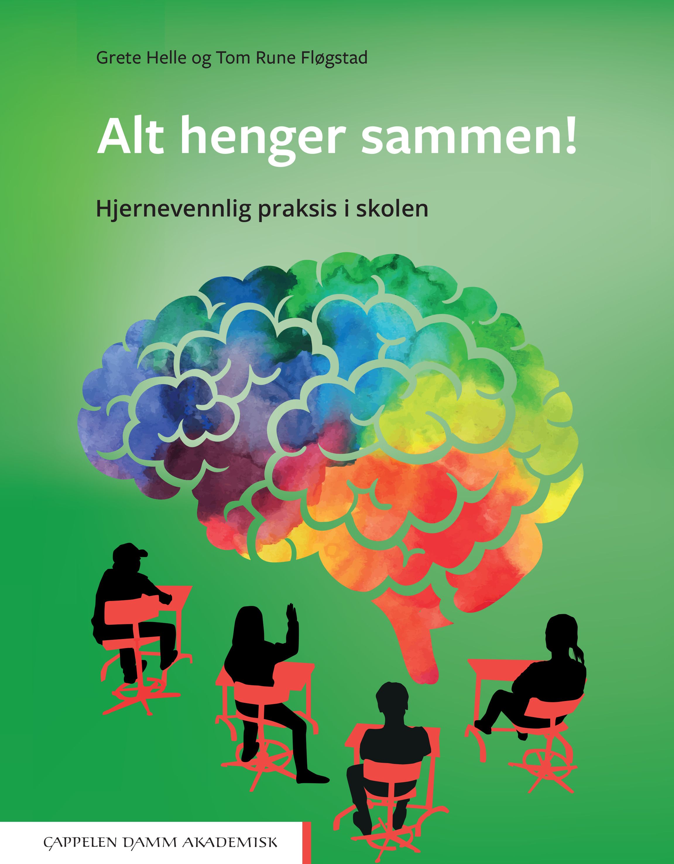 Alt henger sammen! - hjernevennlig praksis i skolen