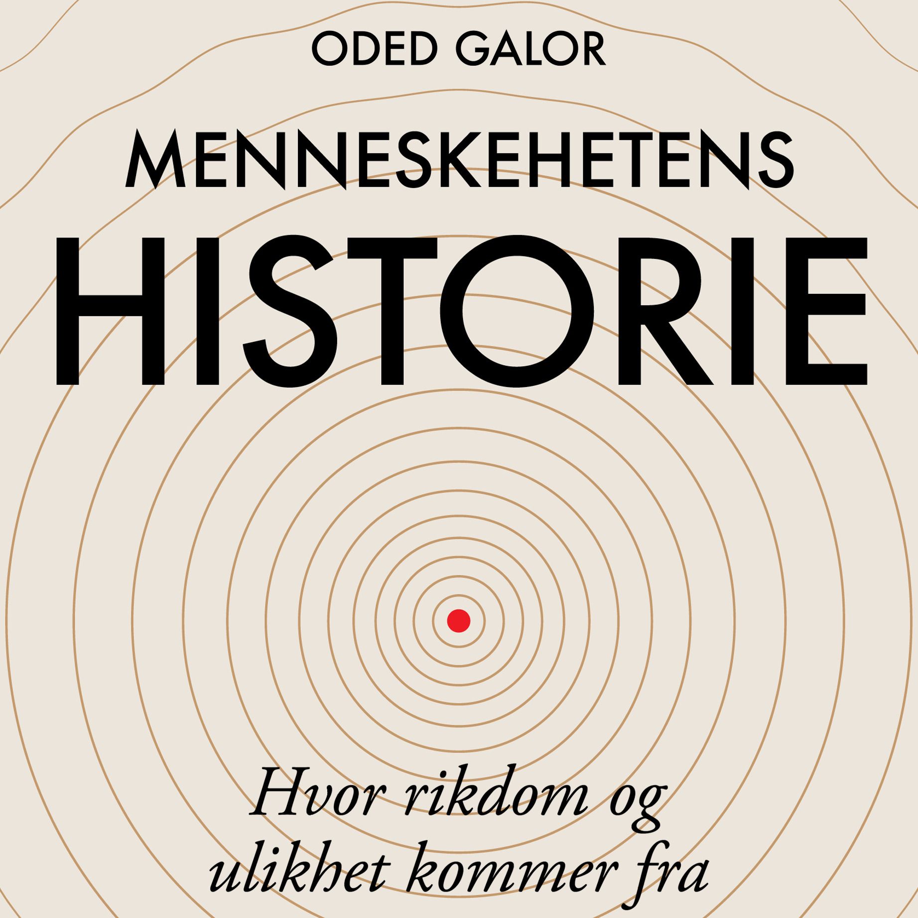 Menneskehetens historie - hvor rikdom og ulikhet kommer fra