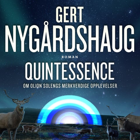 Quintessence - om Olion Solengs forunderlige opplevelser